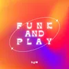 About Funk &amp; Play Song