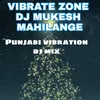 Mitra Da Na Chalde Punjabi Vibration Mix