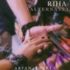 About Riha (Alternate) Song