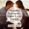 Beautiful Romantic Guitar Love Song
