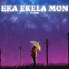 About Eka Ekela Mon-Lofi Song