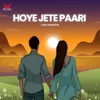 About Hoye Jete Paari-Lofi Song