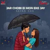 About Jar Chobi Ei Mon Eke Jay-Cover Song