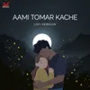 Aami Tomar Kache Lofi