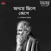 Hridoye Chhile Jege (From "Tagore Revisited")