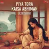 Piya Tora Kaisa Abhiman - Cover