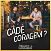 About Cadê Coragem? Song