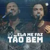 About Ela Me Faz Tão Bem Ao Vivo Song