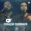 About Coração Quebrado Ao Vivo Song