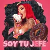 About SOY TU JEFE Song