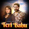 About Teri Bahu Song