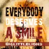 About Everybody Deserves a Smile Song