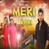 About Meri Rani Song