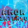 Amor Intenso (Remix)