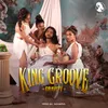 About King Groove Song