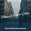 About Friday Night Vibes Song