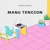 About Manu Tencion Song