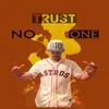 About Trust No One Song