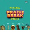 Praise Break Episode 2