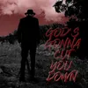 About God's Gonna Cut You Down Song