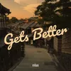 About Gets Better Song