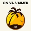 About On va s'aimer (Version Rock) Song