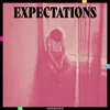 About Expectations Song