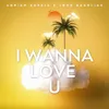 About I Wanna Love U Song