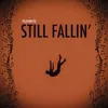 Still Fallin'