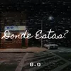 Donde Estas?