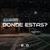 Donde Estas?