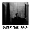 About Fear the Fall Song