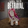 About Betrayal Song