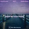 Show Me Your Phone