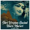 Shri Krishna Govind Hare Murari