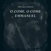 O Come, O Come Emmanuel