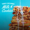 Milk &amp; Cookies (Explicit)