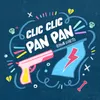 Clic clic pan pan