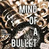 Mind of a Bullet