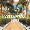 About With You, I Do Song