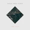 About Good Man Down Song