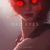 About Red Eyes (Remastered Version 2022) Song