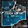 Fuck up da Spot