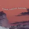 About Kehti Nakhre Hazaar Song