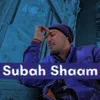 Subah Shaam