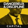 Dangereux &amp; Discipliné