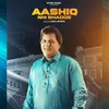 Aashiq Nhi Shadde