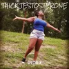 About Thick Testosterone Song