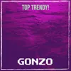 About Top Trendy! Song