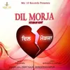 Dil Morja ( Return My Heart)